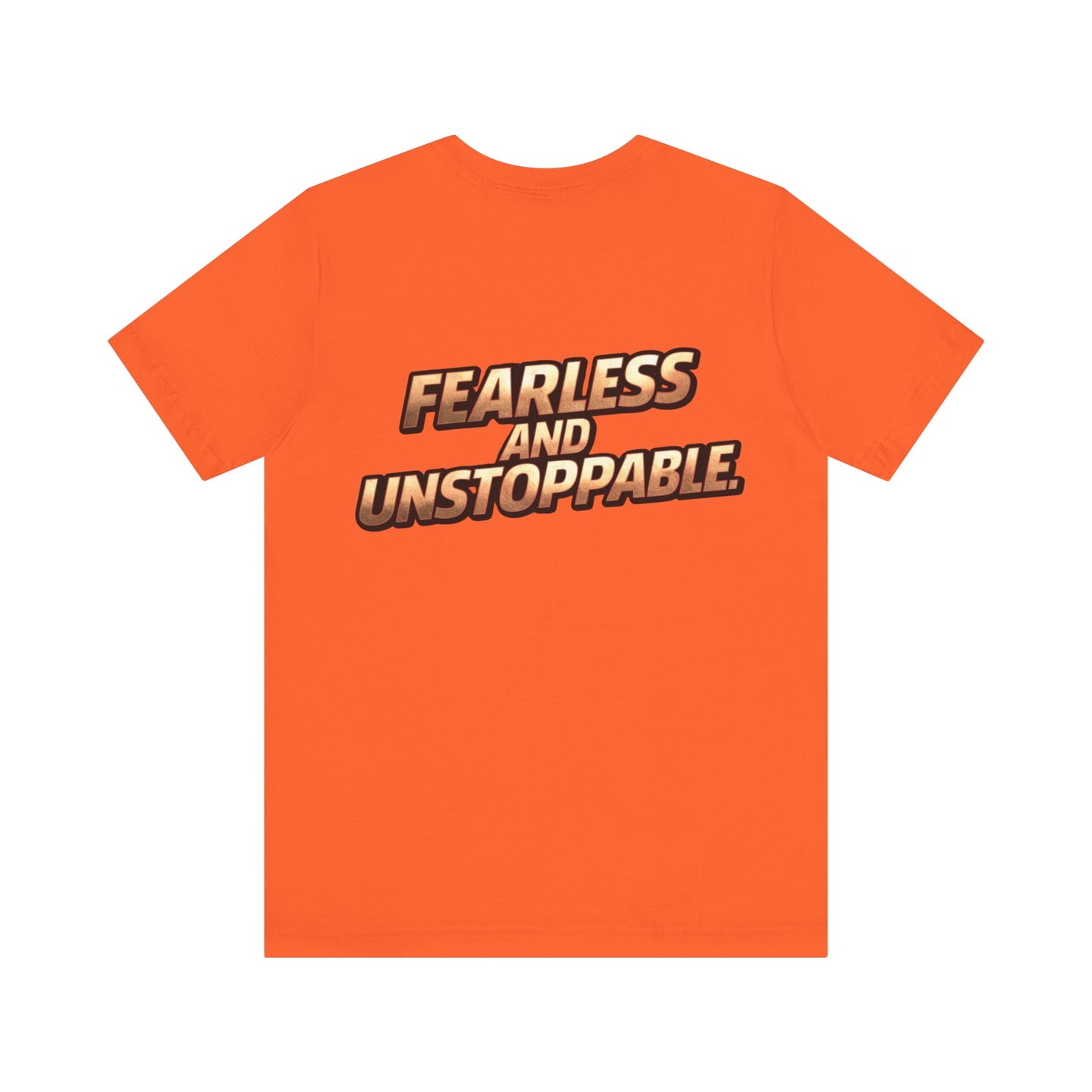 Fearless and Unstoppable Tee